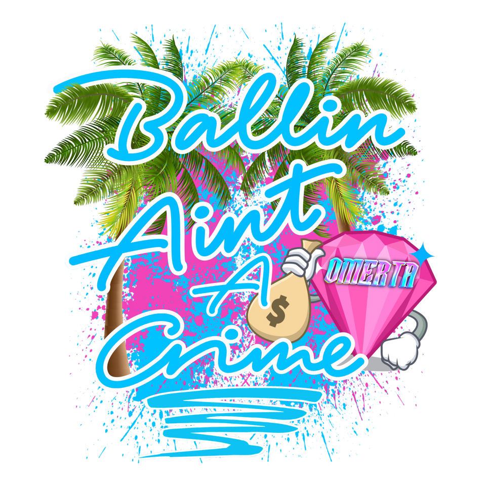 Ballin' Ain't A Crime!